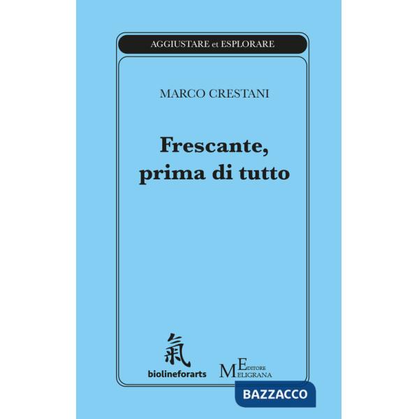 Frescante, prima di tutto