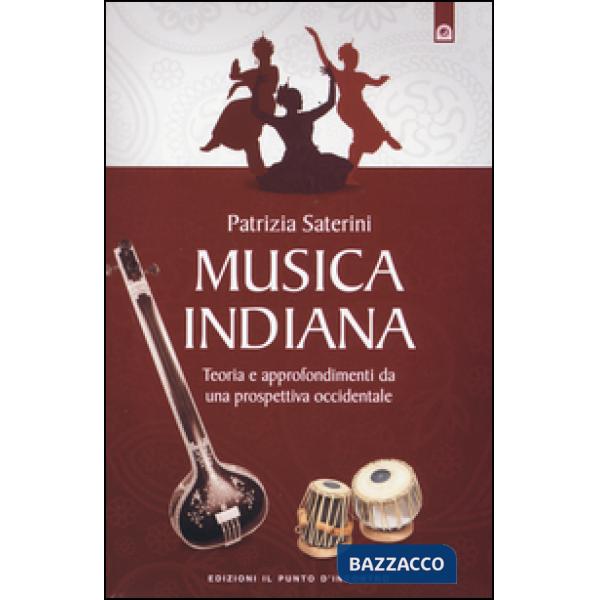 Musica indiana. Teoria e approfondimenti da una prospettiva occidentale