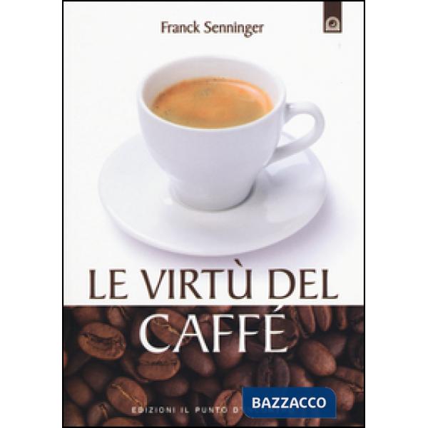 Virtù del caffè (Le)
