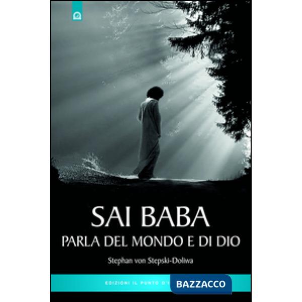 Sai Baba parla del mondo e di Dio