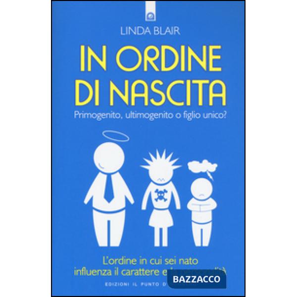 In ordine di nascita. Primogenito, ultimogenito o figlio unico? L'ordine in cui