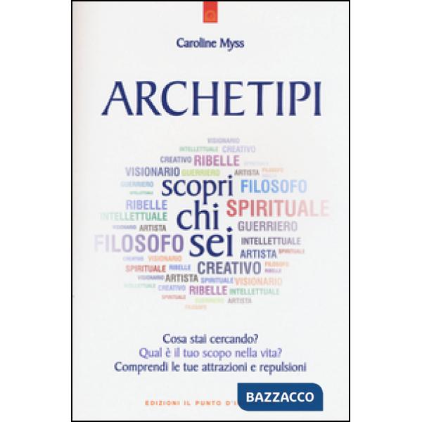 Archetipi. Scopri chi sei
