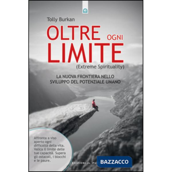 Oltre ogni limite (extreme spirituality). La nuova frontiera nello sviluppo del