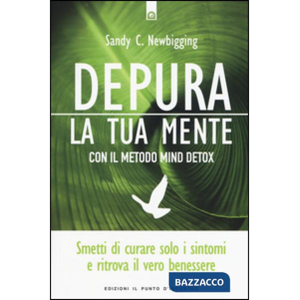 Depura la tua mente con il metodo Mind Detox