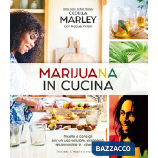 Marijuana in cucina. Ricette e consigli per un uso salutare, ecologico, responsa