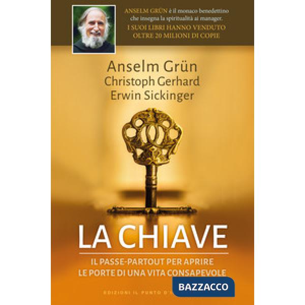 Chiave. Il passepartout per aprire le porte di una vita consapevole (La)
