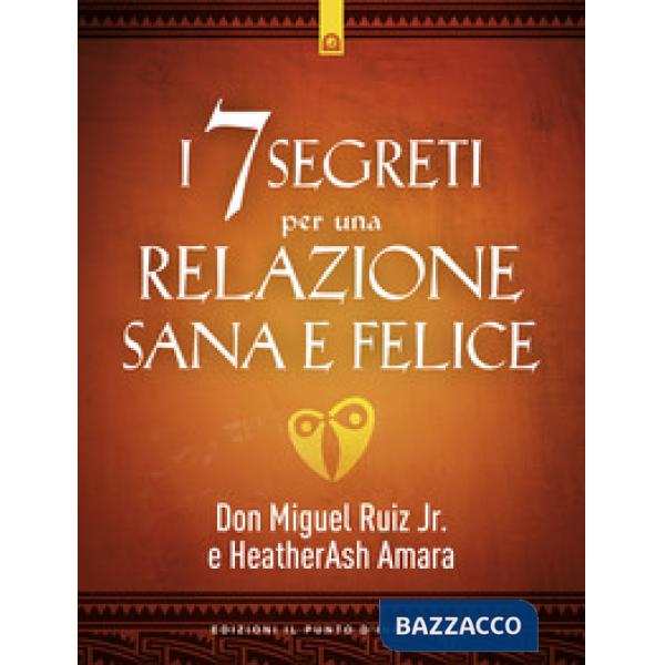 7 segreti per una relazione sana e felice (I)