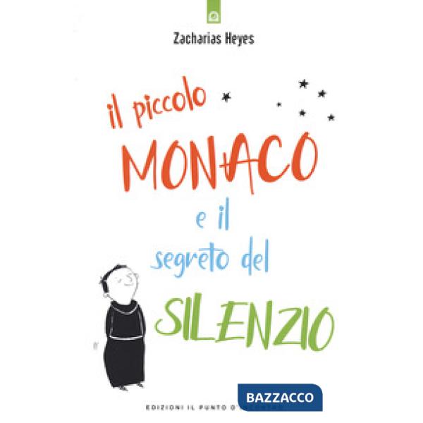 Piccolo monaco e il segreto del silenzio (Il)