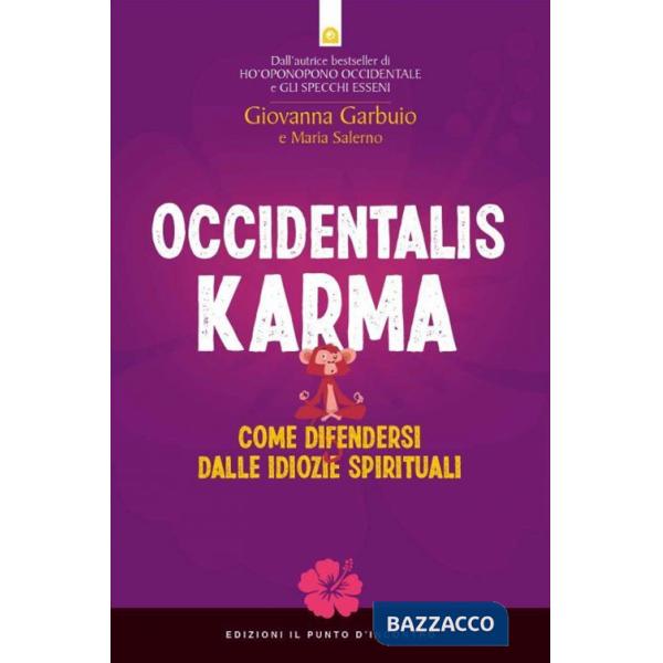 Occidentalis karma. Come difendersi dalle idiozie spirituali
