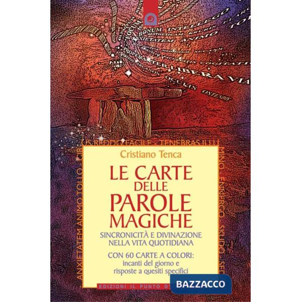 Carte delle parole magiche. Sincronicità e divinazione nella vita quotidiana. Nuova ediz. Con 60 Carte (Le)