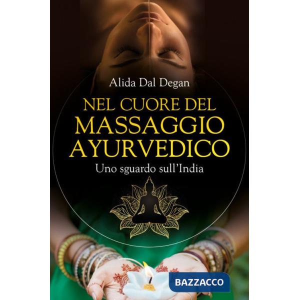 Nel cuore del massaggio ayurvedico. Uno sguardo sull'India