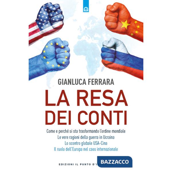 Resa dei conti. Come e perché si sta trasformando l'ordine mondiale (La)