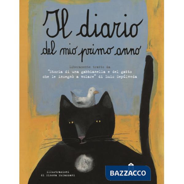 Diario del mio primo anno. Liberamente tratto da «Storia di una gabbianella e del gatto che le insegnò a volare» di Luis Sepúlve