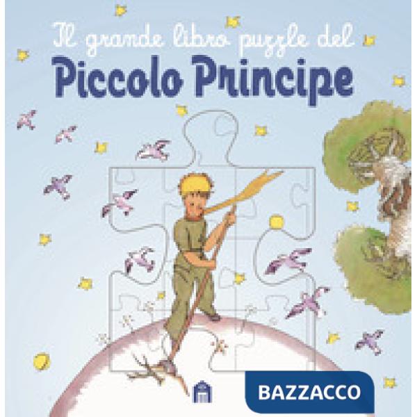 Grande libro puzzle del Piccolo Principe. Ediz. illustrata (Il)