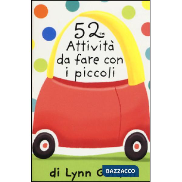 52 attività da fare con i piccoli. Carte
