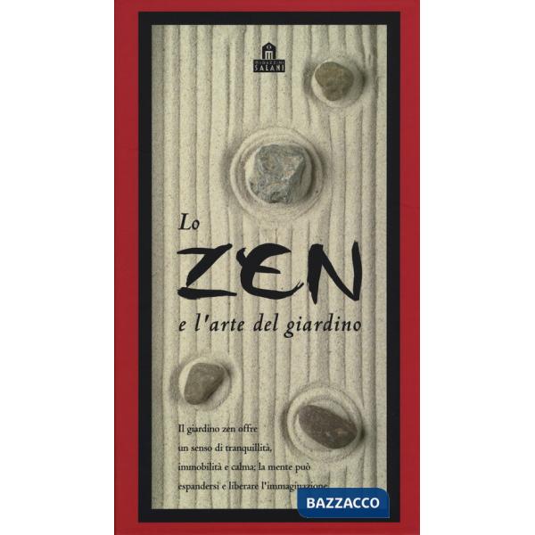 Zen e l'arte del giardino. Con gadget (Lo)