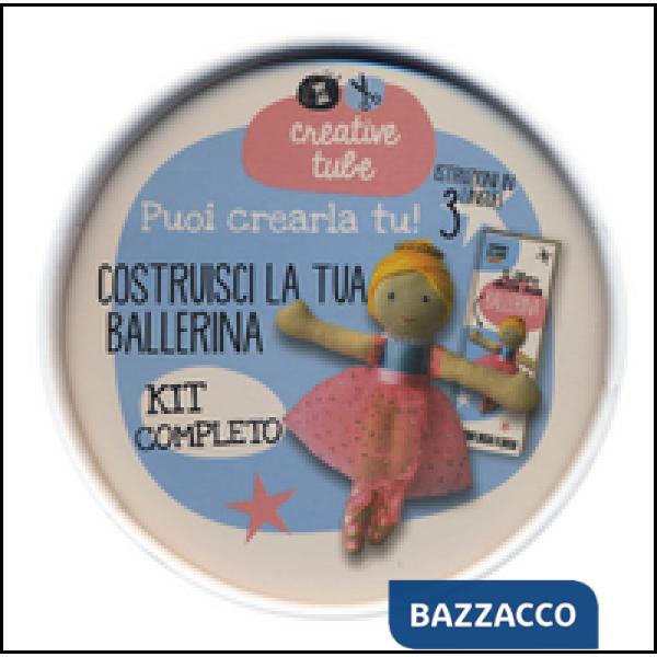 Costruisci la tua ballerina. Creative tube. Ediz. illustrata. Con gadget