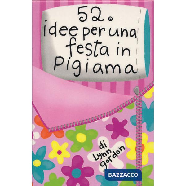 52 attività per una festa in pigiama. Ediz. a colori