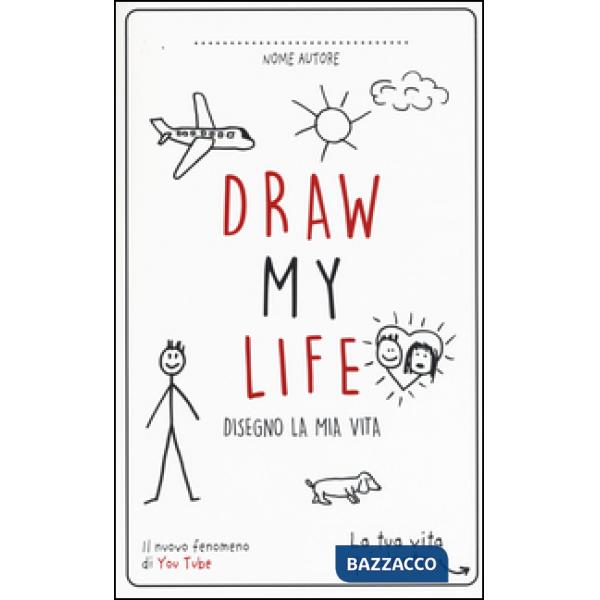 Draw my life. Disegno la mia vita