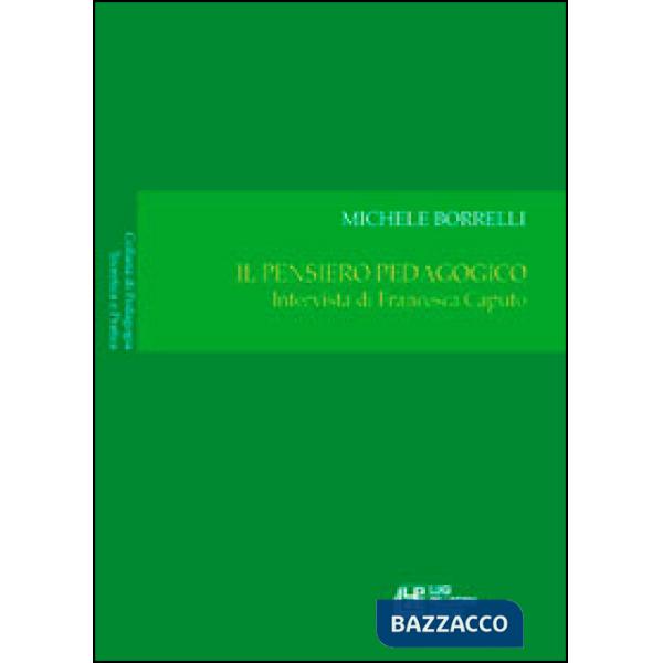 Pensiero pedagogico. Intervista di Francesca Caputo (Il)
