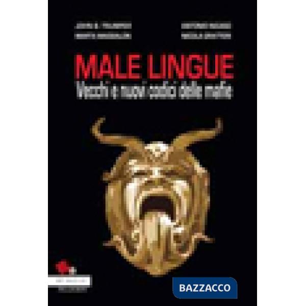 Male lingue. Vecchi e nuovi codici delle mafie