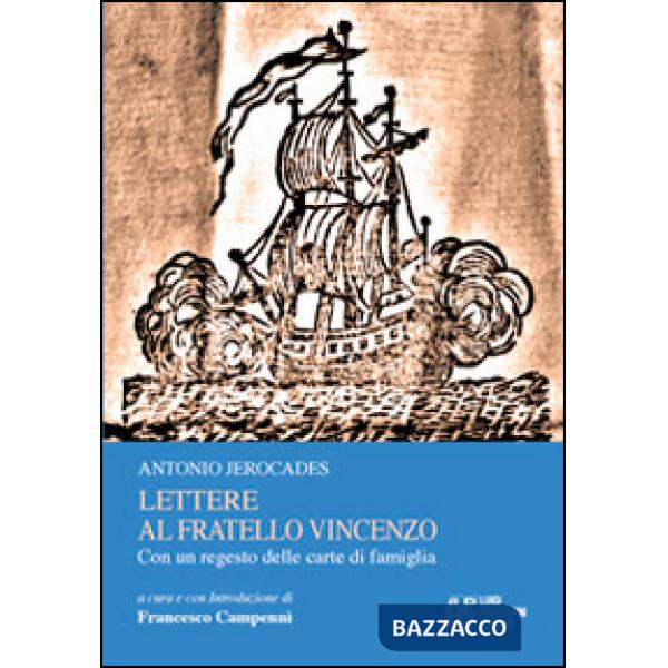 Lettere al fratello Vincenzo. Con un regesto delle carte di famiglia