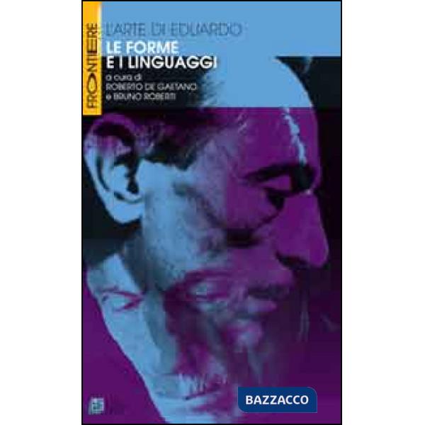 Arte di Eduardo. Le forme e i linguaggi (L')