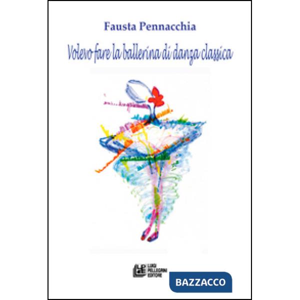 Volevo fare la ballerina di danza classica