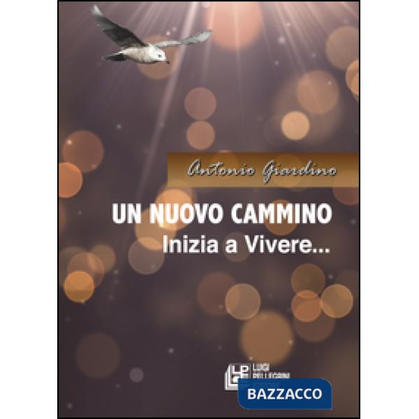 Nuovo cammino. Inizia a vivere (Un)