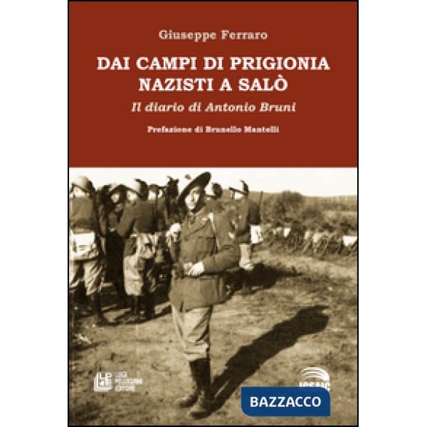 Dai campi di prigionia nazisti a Salò. Il diario di Antonio Bruni