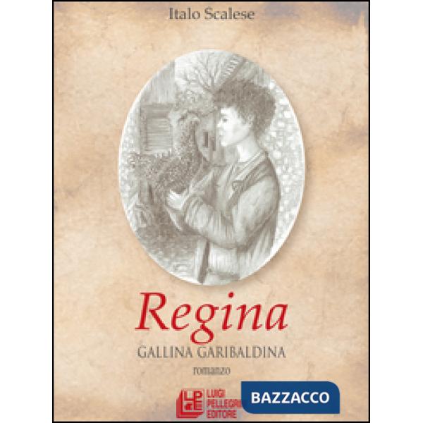 Regina. Gallina garibaldina