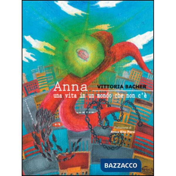 Anna. Una vita in un mondo che non c'è