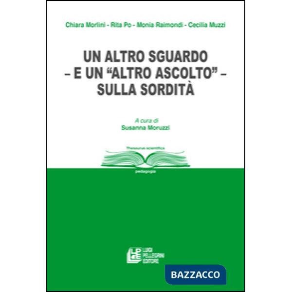 Altro sguardo e un «altro ascolto» sulla sordità (Un)