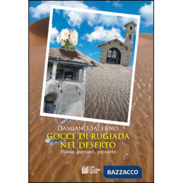 Gocce di rugiada nel deserto. Poesie, pensieri, proverbi