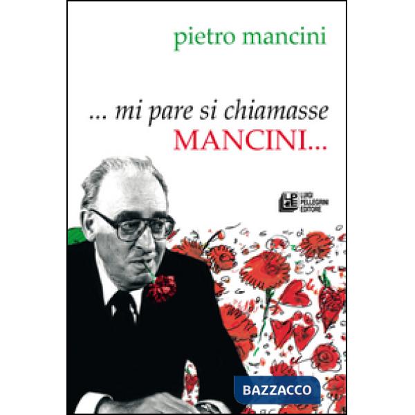 ... Mi pare si chiamasse Mancini...