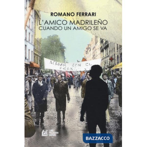 Amico madrileño. Cuando un amigo se va (L')