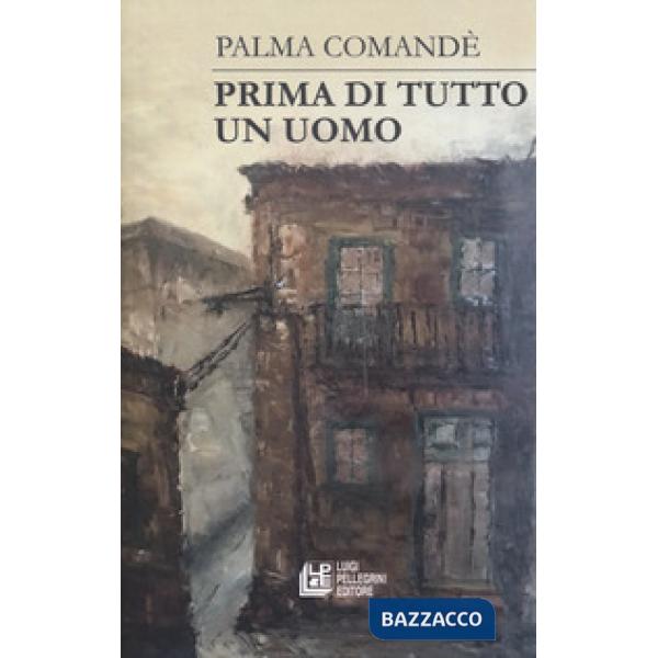 Prima di tutto un uomo