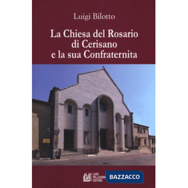 Chiesa del Rosario di Cerisano la sua confraternita (La)