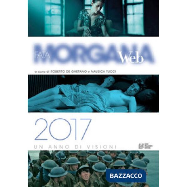 Fata Morgana Web 2017. Un anno di visioni