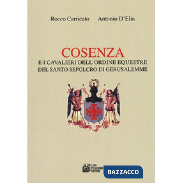 Cosenza e i Cavalieri dell'ordine equestre del Santo Sepolcro di Gerusalemme