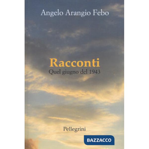 Racconti. Quel giugno del 1943