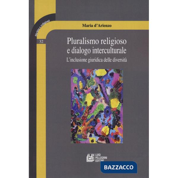 Pluralismo religioso e dialogo interculturale. L'inclusione giuridica delle diversità