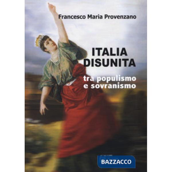 Italia disunita tra populismo e sovranismo