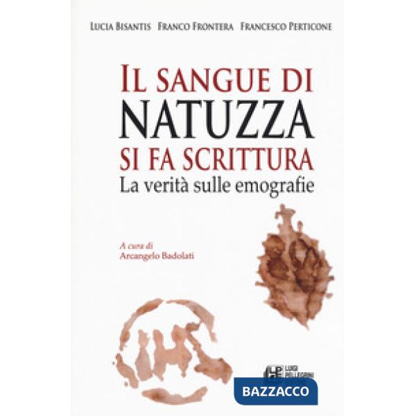 Sangue di Natuzza si fa scrittura. La verità sulle emografie (Il)