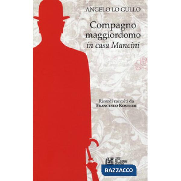 Compagno maggiordomo in casa Mancini