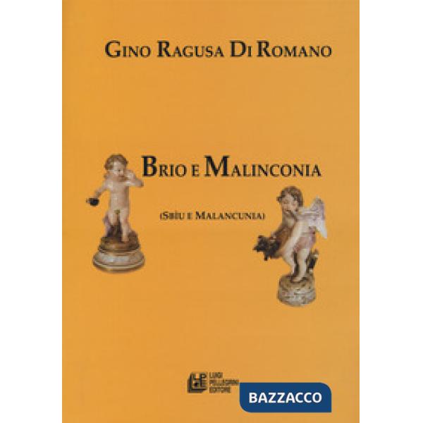 Brio e malinconia (Sbìu e Malancunia)