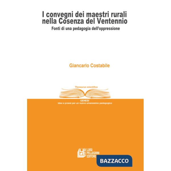 Convegni dei maestri rurali nella Cosenza del Ventennio. Fonti di una pedagogia dell'oppressione (I)