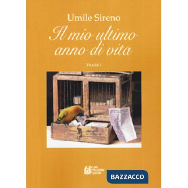 Mio ultimo anno di vita (Il)