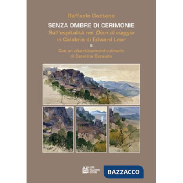 Senza ombre di cerimonie. Sull'ospitalità nei «Diari di viaggio in Calabria» di Edward Lear