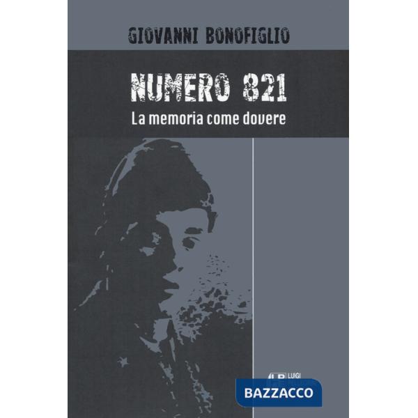 Numero 821. La memoria come dovere